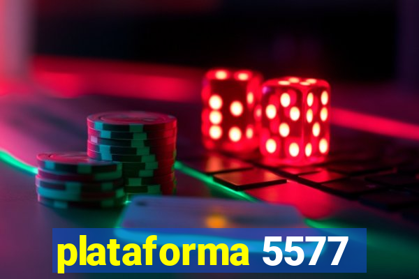 plataforma 5577